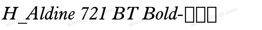 H_Aldine 721 BT Bold字体转换